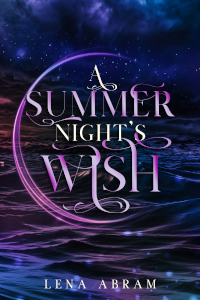 Dominions Contemporary Romantasy Series Book 2: A Summer Night's Wish by Lena Abram - Book Cover